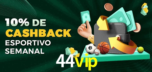 10% de bônus de cashback na 44vip